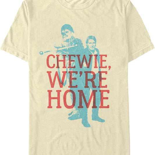 Chewie We're Home Star Wars The Force Awakens T-Shirt