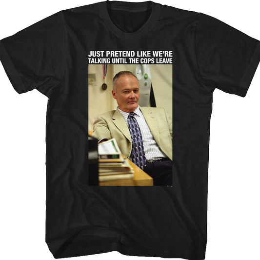 Creed Just Pretend Like We're Talking The Office T-Shirt