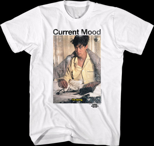 Current Mood Ferris Bueller's Day Off T-Shirt