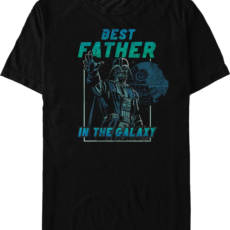 Darth Vader Best Father In The Galaxy Star Wars T-Shirt