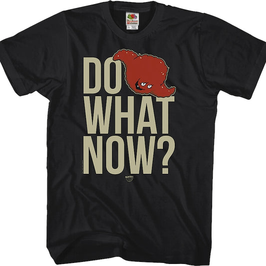 Do What Now Aqua Teen Hunger Force T-Shirt