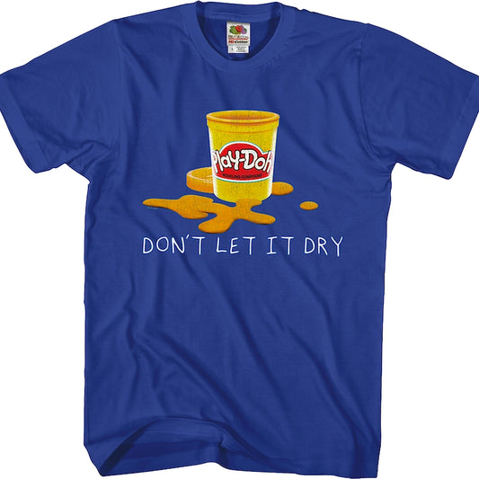 Don't Let It Dry Play-Doh T-Shirt