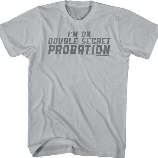 Double Secret Probation Animal House T-Shirt