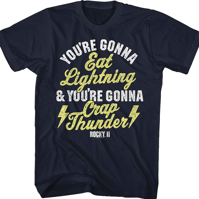 Eat Lightning Crap Thunder Rocky II T-Shirt