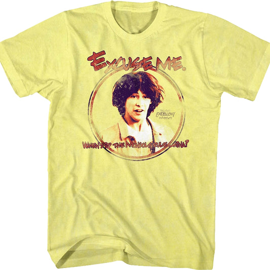 Excuse Me Bill and Ted's Excellent Adventure T-Shirt