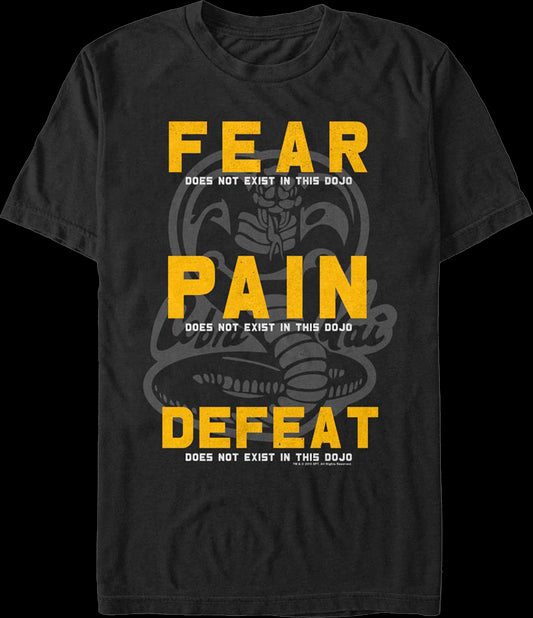 Fear Pain Defeat Do Not Exist In This Dojo Cobra Kai T-Shirt