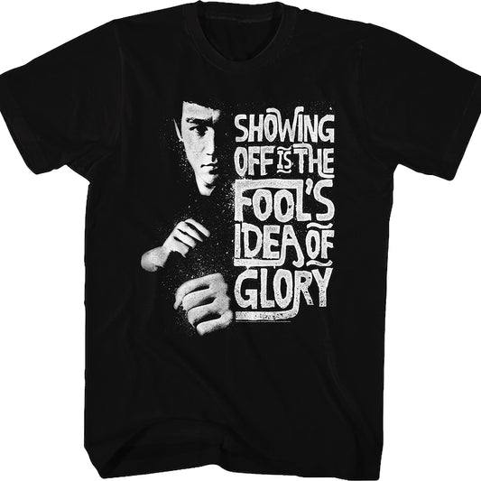 Fools Idea Of Glory Bruce Lee Shirt