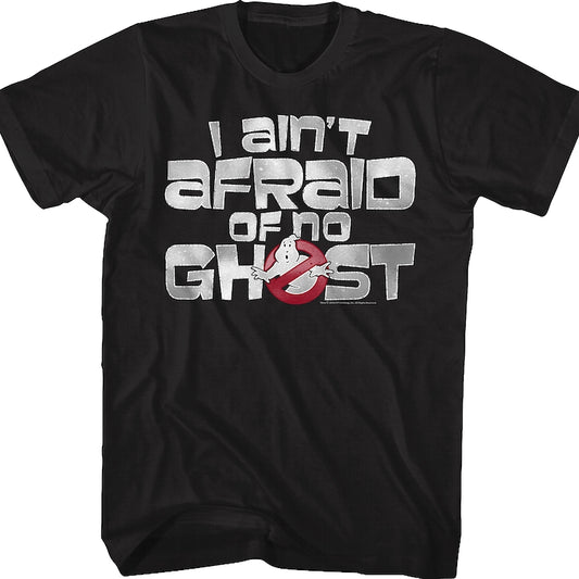 Ghostbusters I Ain't Afraid Of No Ghost T-Shirt