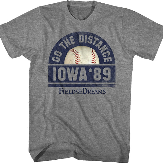 Go The Distance Field Of Dreams T-Shirt