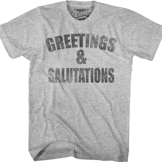 Greetings and Salutations Heathers T-Shirt