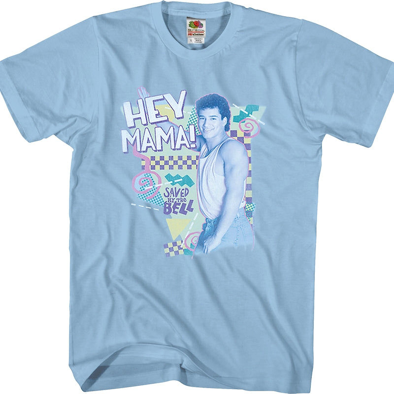 Hey Mama Saved By The Bell T-Shirt