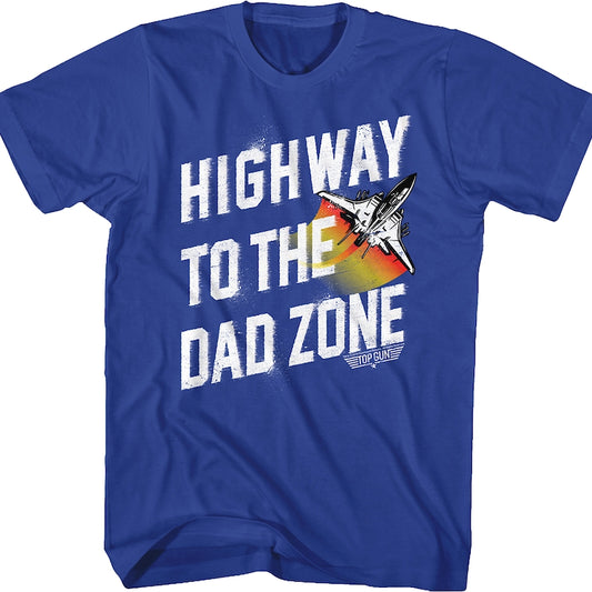 Highway To The Dad Zone Top Gun T-Shirt
