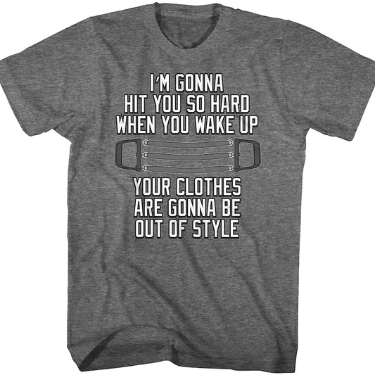Hit You So Hard Quote Goonies T-Shirt