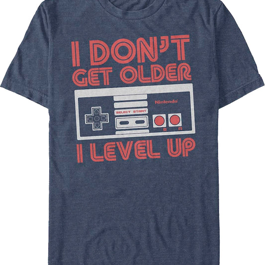 I Don't Get Older I Level Up Nintendo T-Shirt