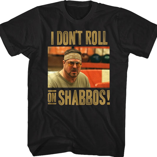 I Don't Roll On Shabbos Big Lebowski T-Shirt