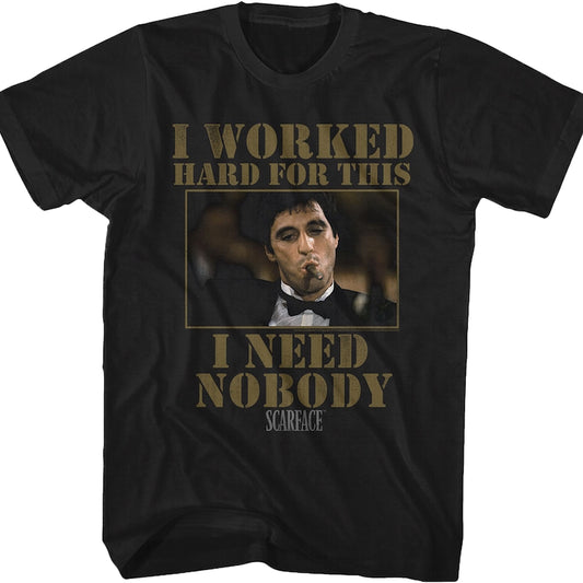 I Need Nobody Scarface T-Shirt