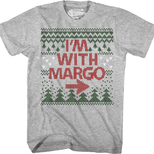 I'm With Margo Christmas Vacation T-Shirt