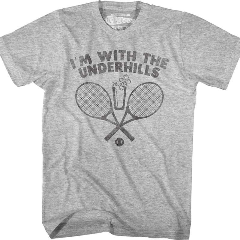 I'm With The Underhills Fletch T-Shirt