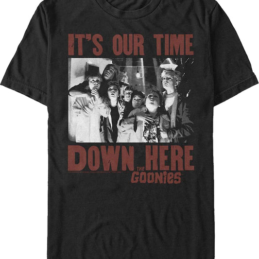 It's Our Time Down Here Goonies T-Shirt