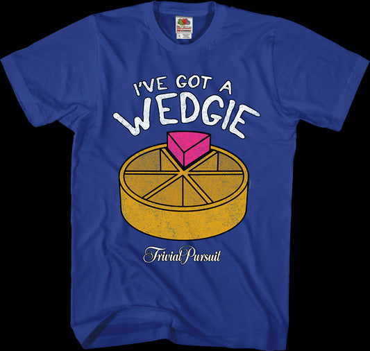 I've Got A Wedgie Trivial Pursuit T-Shirt