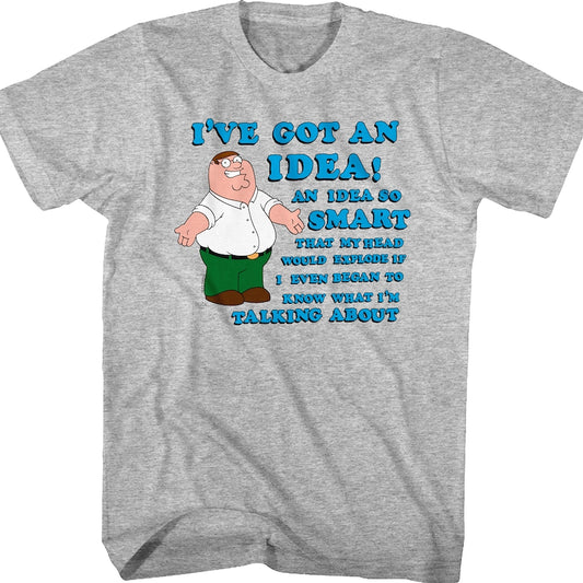 I've Got An Idea Family Guy T-Shirt