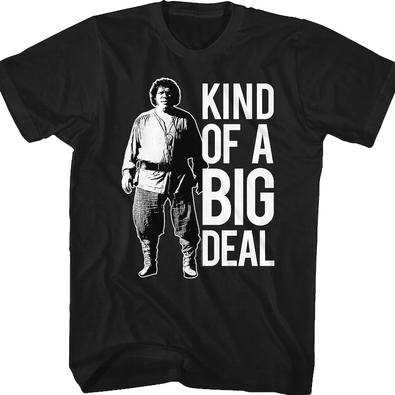 Kind Of A Big Deal Princess Bride T-Shirt