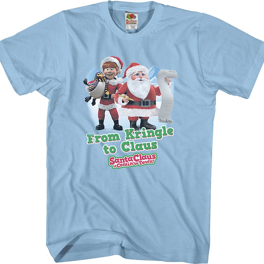 Kringle Santa Claus Is Comin' To Town T-Shirt