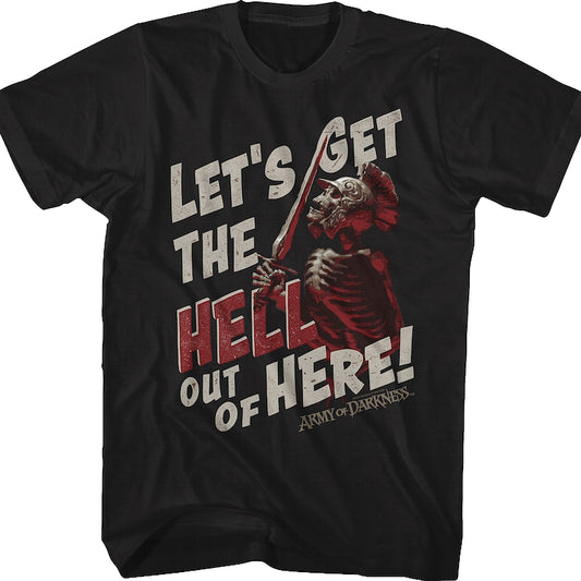 Let's Get The Hell Out Of Here Army Of Darkness T-Shirt