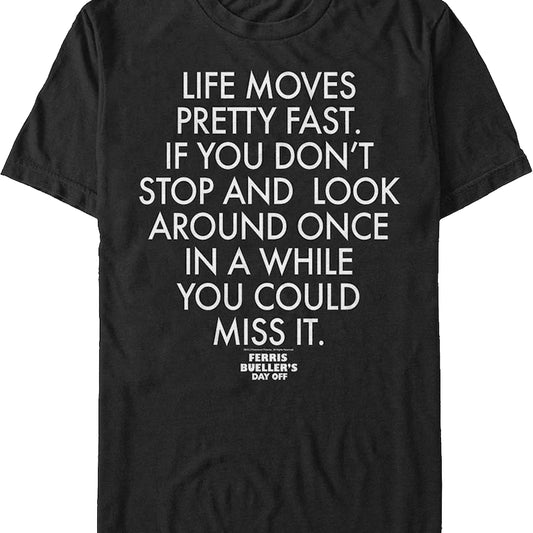 Life Moves Pretty Fast Quote Ferris Bueller's Day Off T-Shirt
