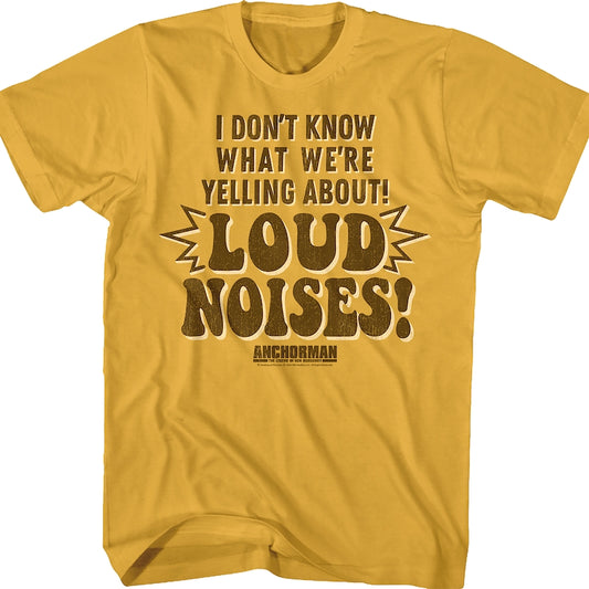 Loud Noises Anchorman T-Shirt