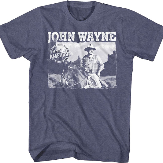 Made In America John Wayne T-Shirt