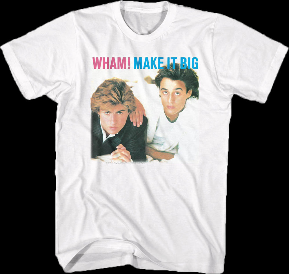 Make It Big Wham T-Shirt