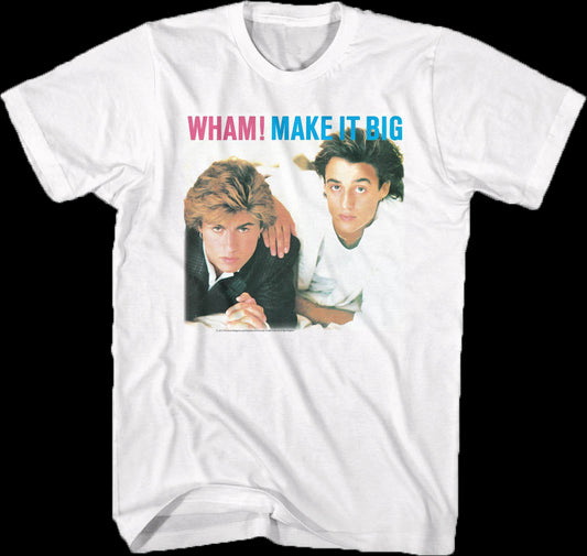 Make It Big Wham T-Shirt