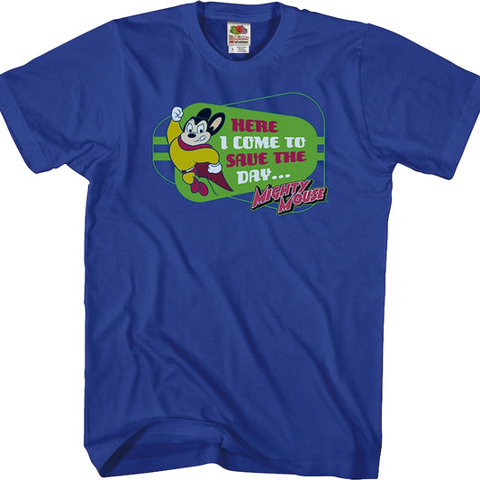 Mighty Mouse Here I Come T-Shirt