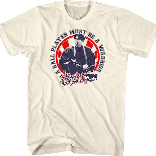 Must Be A Warrior Major League T-Shirt