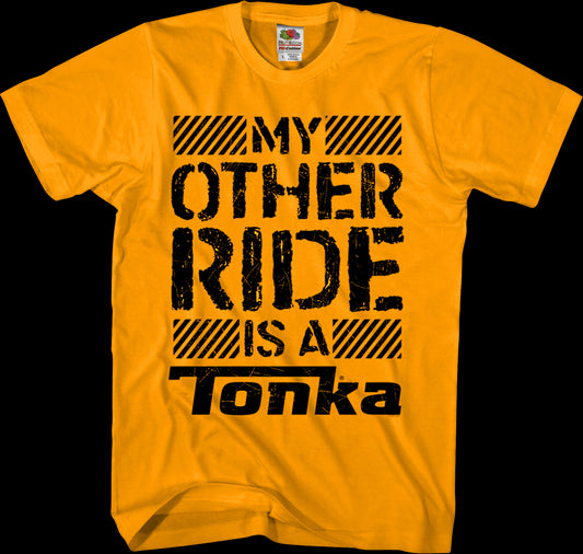 My Other Ride Is A Tonka T-Shirt