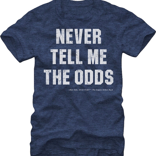 Never Tell Me The Odds Star Wars Shirt