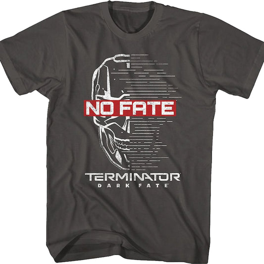 No Fate Terminator Dark Fate T-Shirt