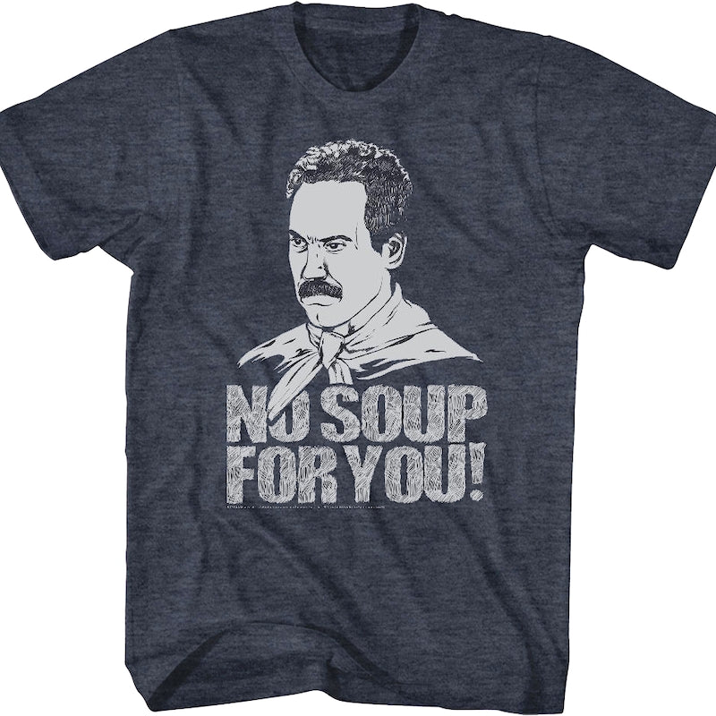 No Soup For You Seinfeld T-Shirt