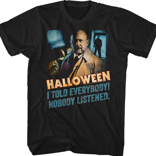 Nobody Listened Halloween T-Shirt