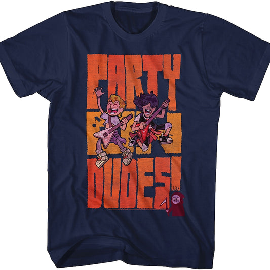 Party On Dudes Bill and Ted Shirt