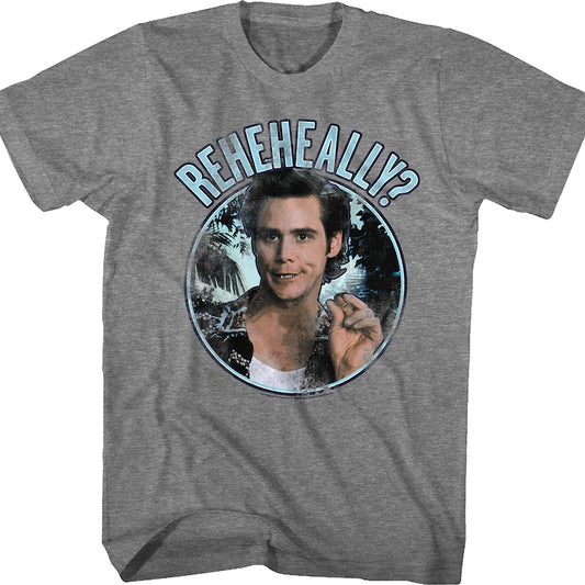 Really Ace Ventura T-Shirt