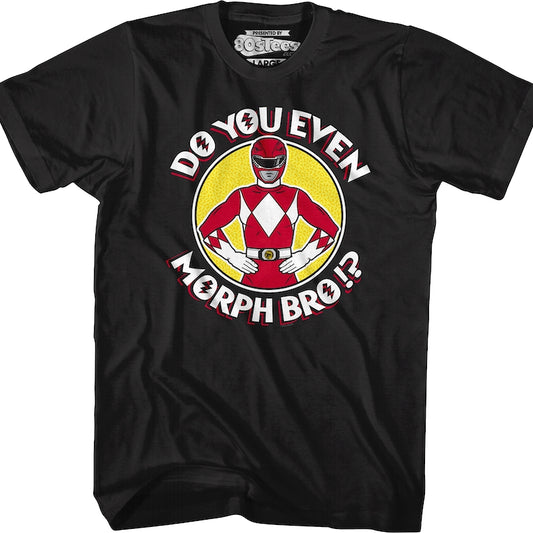 Red Ranger Do You Even Morph Bro Mighty Morphin Power Rangers T-Shirt