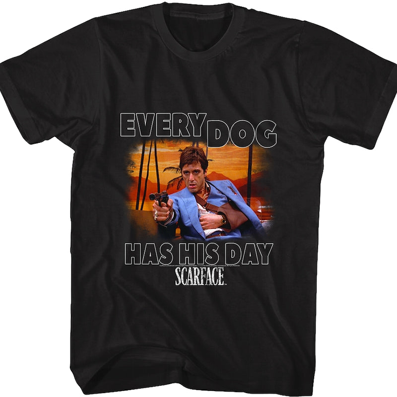 Scarface Every Dog T-Shirt