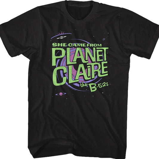 She Came From Planet Claire B-52s T-Shirt