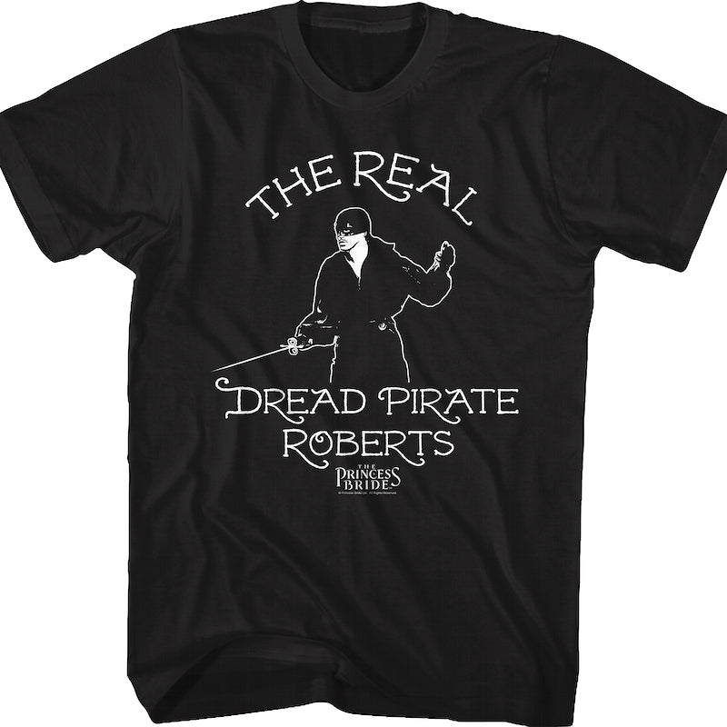 The Real Dread Pirate Roberts Princess Bride T-Shirt