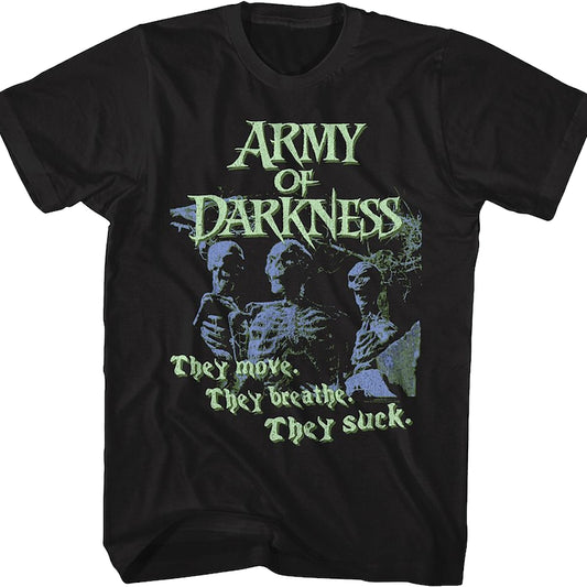 They Move They Breathe They Suck Army Of Darkness T-Shirt