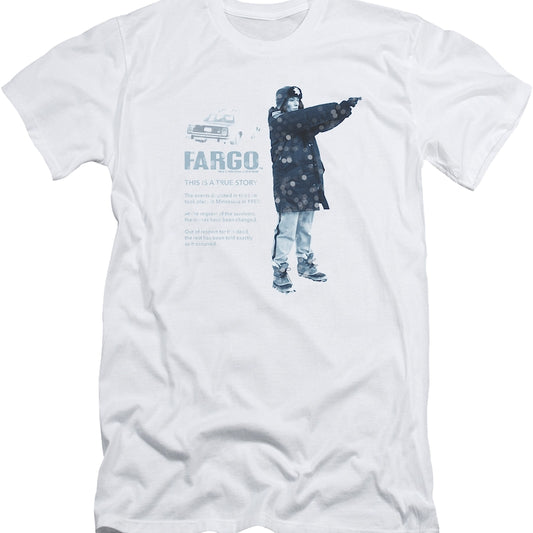 This Is A True Story Fargo T-Shirt