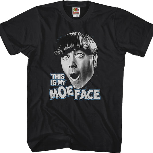 This Is My Moe Face Three Stooges T-Shirt