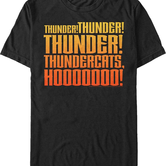 Thunder Thunder Thunder ThunderCats Ho T-Shirt